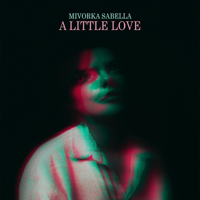 Mivorka Sabella - A Little Love