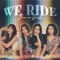 We Ride artwork