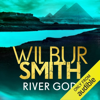 River God: Ancient Egypt, Book 1 (Unabridged) - Wilbur Smith