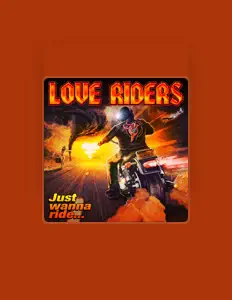 Poslechněte si interpreta Love Riders, sledujte hudební videa, přečtěte si životopis, podívejte se na data turné a další informace.
