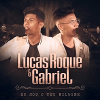Lucas Roque e Gabriel - Deixa Esse Mundo pra Lá