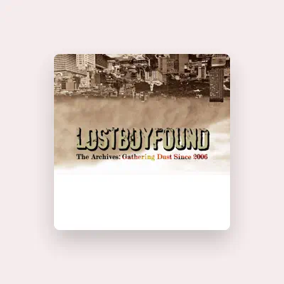 Listen to Lostboyfound, watch music videos, read bio, see tour dates & more!