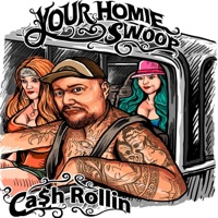 Cash Rollin' - Your Homie Swoop