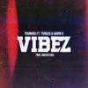 VIBEZ (feat. Yungzu & Gavin D) - Single