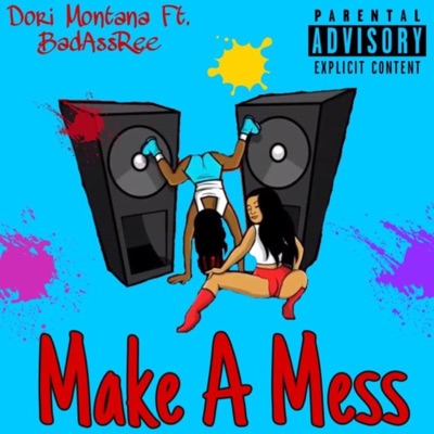 Make a Mess (feat. BadAssRee) - Single