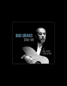 Dengarkan Dave Greaves, tonton video musik, baca bio, lihat tanggal tur & lainnya!