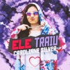 Ele Traiu - Single