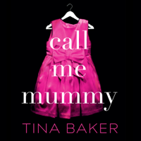 Tina Baker - Call Me Mummy artwork