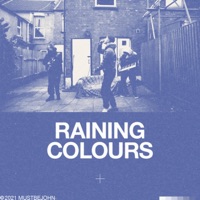 Raining Colours - Single - mustbejohn