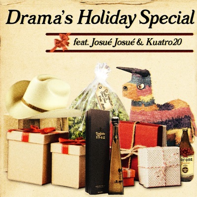 Drama's Holiday Special (feat. Josué Josué & Kuatro20) - Single