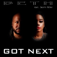 Got Next (feat. Swifty McVay) - Single - Beth