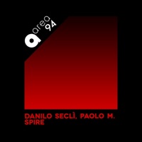 Spire - Single - Danilo Seclì & Paolo M.