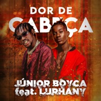 Dor de Cabeça (feat. Lurhany) - Single - Júnior Boyca