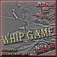 Whip Game, Killa Flame . net (feat. tucheeze) - Single - Tha Network