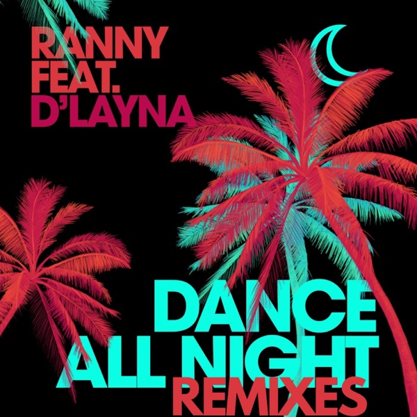 Dance All Night (Remixes) - EP