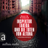 Inspektor Takeda und die Toten von Altona - Inspektor Takeda ermittelt, Band 1 (Ungekürzt) - Henrik Siebold