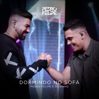 Dormindo no Sofá - Single - Pedro Felipe & Dilsinho