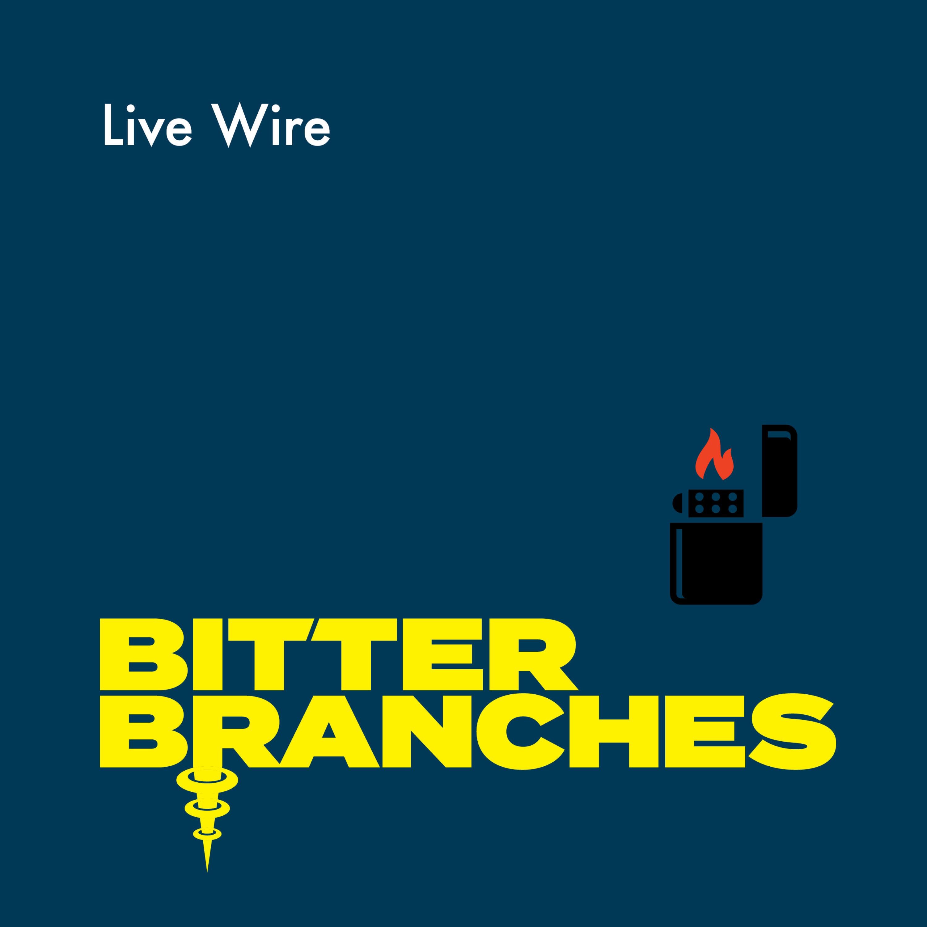 Bitter Branches - Live Wire (Naked Raygun)
