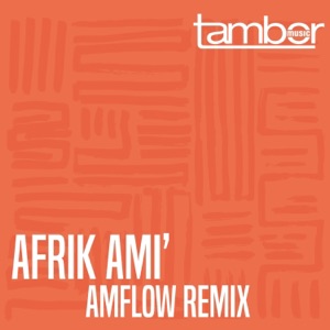 Afrik ami' (Amflow Remix) [Remixes] - Single
