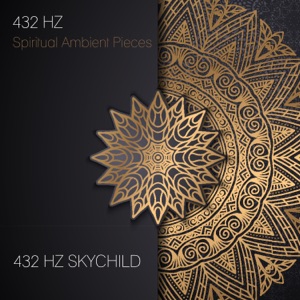 Spiritual Ambient Pieces (Deep Healing Meditation) [feat. 432 Hz Chroma & 432 Hz Sound Therapy]