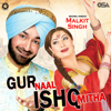 Gur Naal Ishq Mitha - Malkit Singh