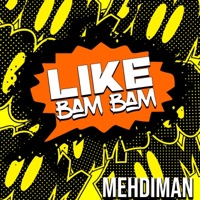 Like Bam Bam - Single - Mehdiman