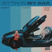 Sittin in My Car (feat. Fabolous & A Boogie wit da Hoodie) artwork