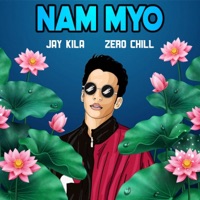 Nam Myo - Single - Jay Kila & Zero Chill