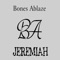 Jeremiah - Bones Ablaze lyrics