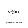 Origins I - Joseph Parsons