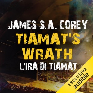 Tiamat's Wrath. L'ira di Tiamat: The Expanse 8