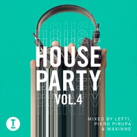 Toolroom House Party, Vol. 4 (DJ Mix) - LEFTI, Piero Pirupa & Maxinne