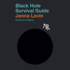 Black Hole Survival Guide (Unabridged) - Janna Levin