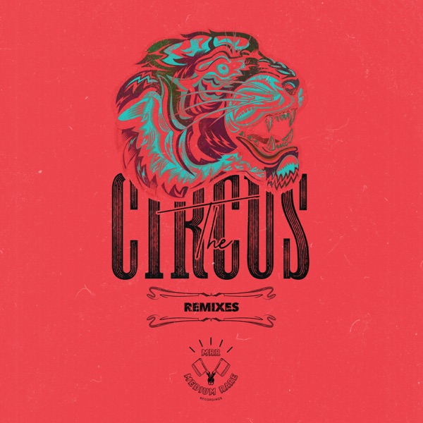 The Circus (Remixes) - Single
