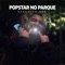 Popstar no Parque - Menestrel lyrics