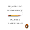 Pensar rápido, pensar despacio - Daniel Kahneman