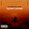 Slow It Down (feat. Mj-02) - K.G Kilograms lyrics