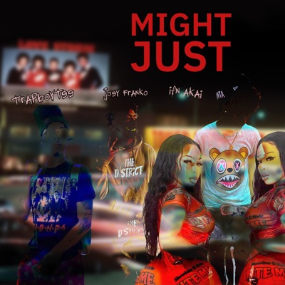 Might Just (feat. Joey Franko & TrapBoyTee) - Single