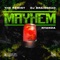 Mayhem - The Kemist, DJ BrainDead & Nyanda lyrics
