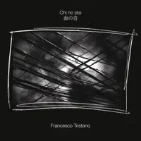 Chi No Oto (Solo Piano Version) — Francesco Tristano