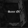 Same Ol’ (feat. Pvrx) - Single