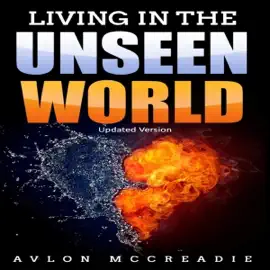 Living in the Unseen World: Updated Edition (Unabridged)