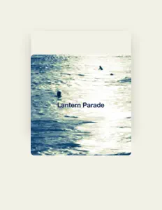 Listen to Lantern Parade, watch music videos, read bio, see tour dates & more!