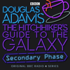 Hitchhiker's Guide To The Galaxy, The Secondary Phase Special - Douglas Adams