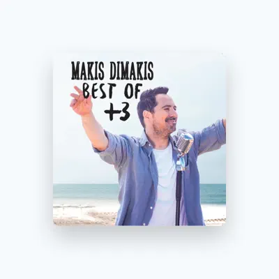 Listen to Makis Dimakis, watch music videos, read bio, see tour dates & more!