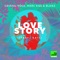 Love Story (feat. Kaii) - Crystal Rock, Marc Kiss & Blaikz lyrics