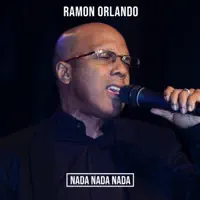 Nada Nada Nada — Ramón Orlando