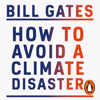 How to Avoid a Climate Disaster - Bill Gates