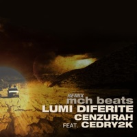 Lumi Diferite Remix (feat. Cedry2k) [remix] - Single - Cenzurah