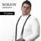 Sanamgina (feat. Janob Rasul) - Mirjon Ashrapov lyrics